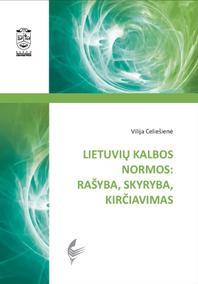Lietuvių kalbos normos: rašyba, skyryba, kirčiavimas