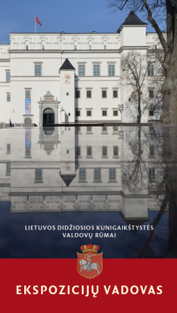 Lietuvos Didžiosios kunigaikštystės valdovų rūmai. Ekspozicijų vadovas