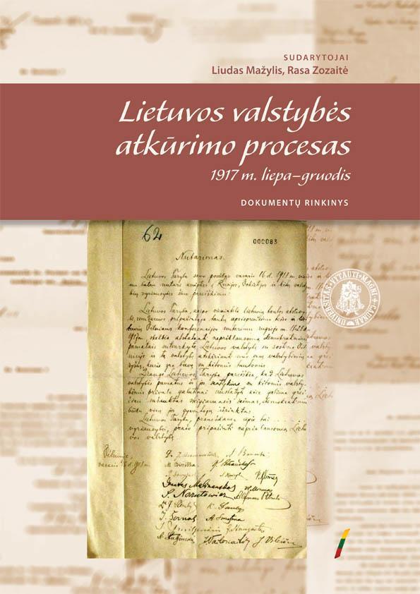 Lietuvos valstybės atkūrimo procesas 1917 m. liepa–gruodis. Dokumentų rinkinys