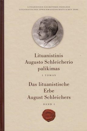 Lituanistinis Augusto Schleicherio palikimas, I tomas