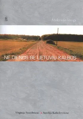 Nė dienos be lietuvių kalbos. Mokytojo knyga