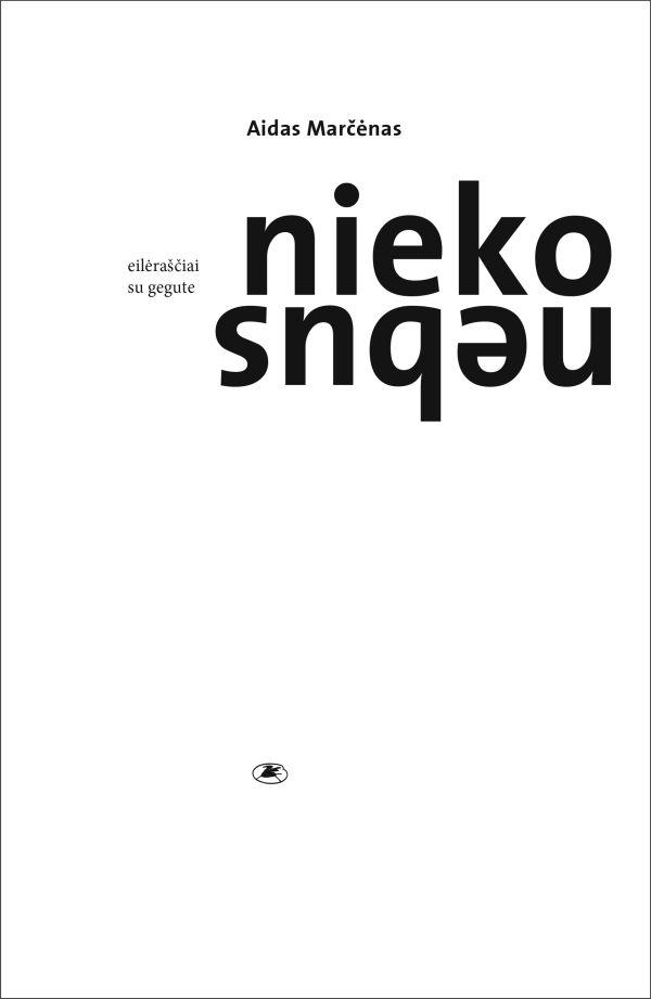 Nieko nebus. Eilėraščiai su gegute