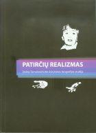 Patirčių realizmas: Dalios Tamulevičiūtės kūrybinės biografijos studija