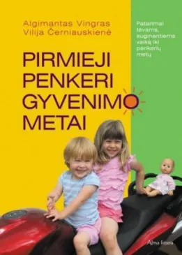Pirmieji penkeri gyvenimo metai