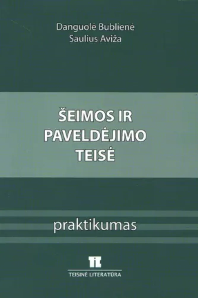 Šeimos ir paveldėjimo teisė. Praktikumas