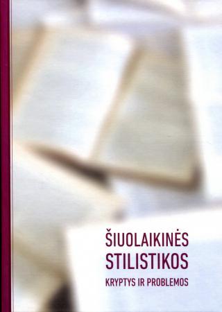 Šiuolaikinės stilistikos kryptys ir problemos