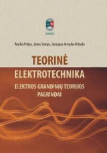 Teorinė elektrotechnika. Elektros grandinių teorijos pagrindai
