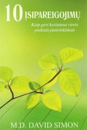 10 įsipareigojimų. Kaip geri ketinimai virsta puikiais pasirinkimais