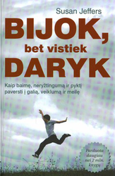 Bijok, bet vis tiek daryk