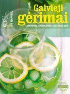 Gaivieji gėrimai. Limonadas, smutis, frapė, džiulepas, šerbetas, gira