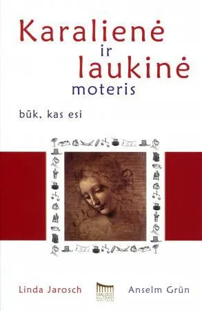 Karalienė ir laukinė moteris. Būk, kas esi