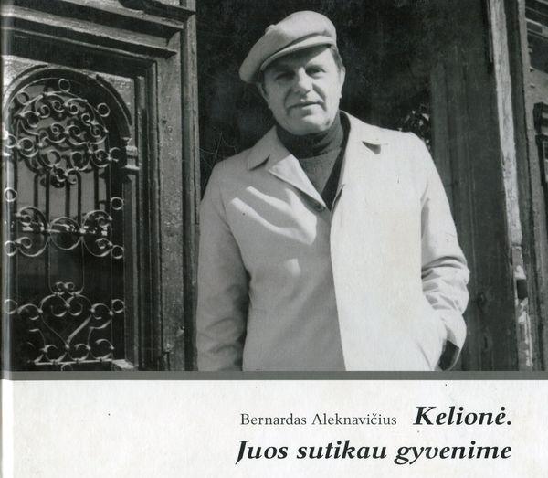 Kelionė. Juos sutikau gyvenime