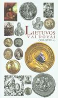 Lietuvos valdovai (XIII–XVIII a.) Lietuvos valdovai (XIII–XVIII a.)