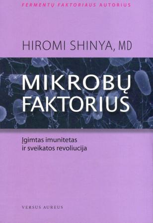 Mikrobų faktorius: įgimtas imunitetas ir sveikatos revoliucija