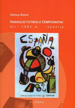 Pasaulio futbolo čempionatai (XII-asis Ispanija 1982 m.). T.10