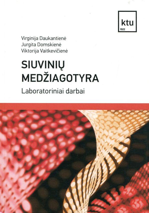 Siuvinių medžiagotyra. Laboratoriniai darbai