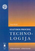 Statybos procesų technologija. Aiškinamasis uždavinynas