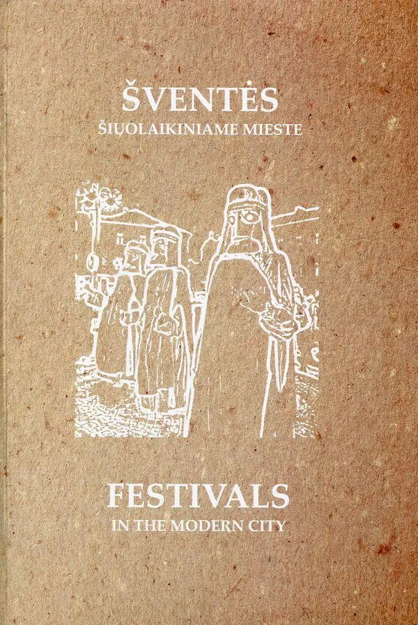 Šventės šiuolaikiniame mieste = Festivals in the modern City