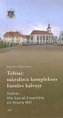 Telšiai: sakralinis kompleksas Insulos kalvoje