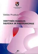 Vertybės rinkoje: sąveika ir pasirinkimas