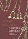 Akmenių ir Perkūniškės pilkapiai