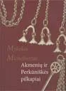 Akmenių ir Perkūniškės pilkapiai