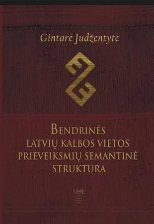 Bendrinės latvių kalbos vietos prieveiksmių semantinė struktūra