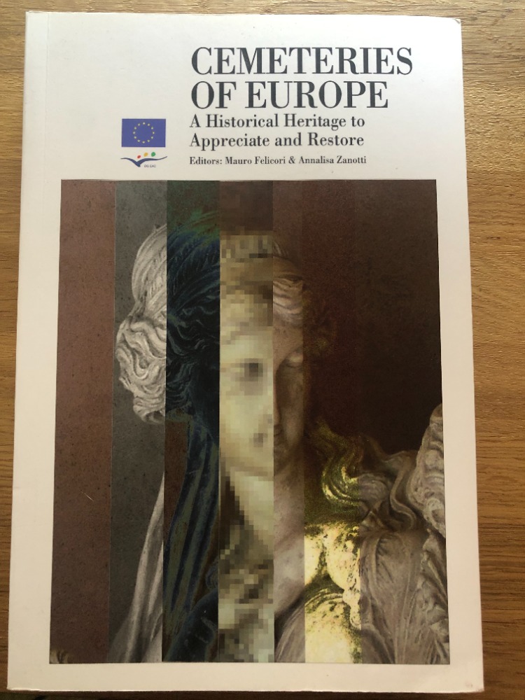 Cemeteries of Europe : A Historical Heritage to Appreciate and Restore