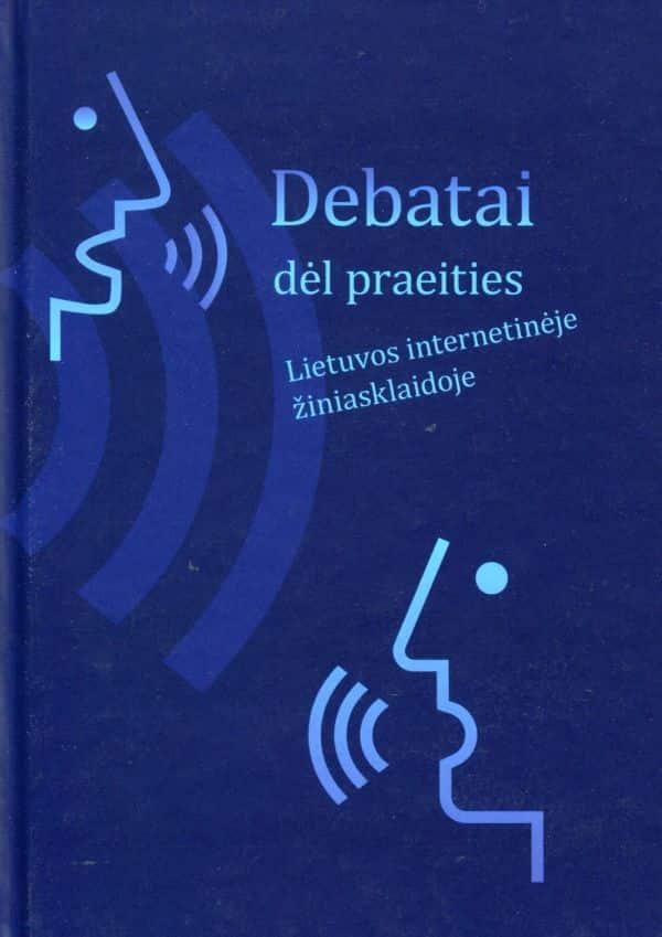 Debatai dėl praeities Lietuvos internetinėje žiniasklaidoje