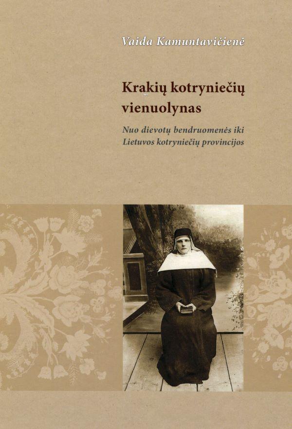 Krakių kotryniečių vienuolynas: nuo dievotų bendruomenės iki lietuviškos kongregacijos