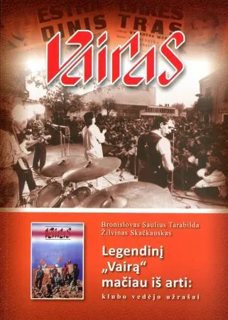 Legendinį "Vairą" mačiau iš arti