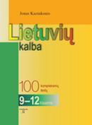 Lietuvių kalba. 100 kompleksinių testų. 9-12 klasėms