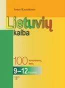 Lietuvių kalba. 100 kompleksinių testų. 9-12 klasėms