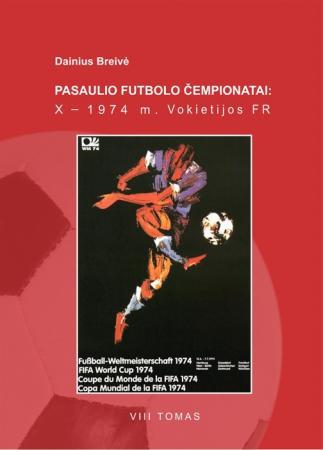 Pasaulio futbolo čempionatai (X-asis Vokietija FR 1974 m.). T. 8