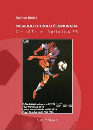 Pasaulio futbolo čempionatai (X-asis Vokietija FR 1974 m.). T. 8