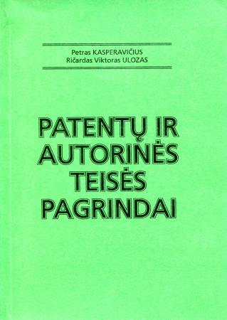 Patentų ir autorinės teisės pagrindai