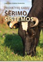 Produktyvių karvių šėrimo sistemos