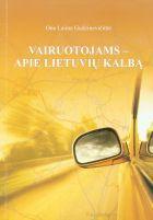 Vairuotojams - apie lietuvių kalbą