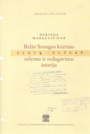 Balio Sruogos kūrinio "Dievų miškas" rašymo ir redagavimo istorija