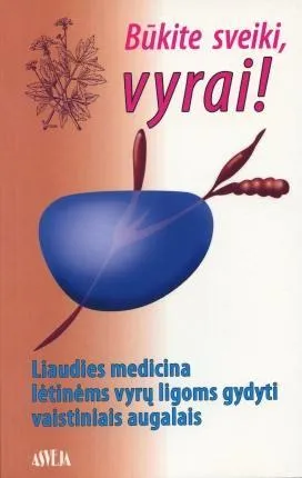 Būkite sveiki, vyrai!