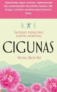 Cigunas. Šaolino vienuolių slaptas mokymas
