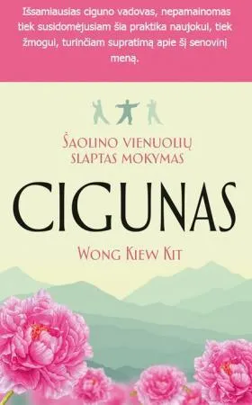 Cigunas. Šaolino vienuolių slaptas mokymas
