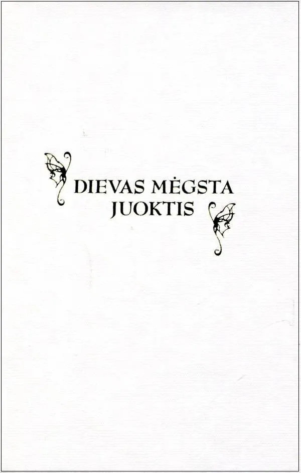 Dievas mėgsta juoktis