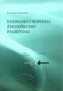 Energoentropiniai žmoniškumo pagrindai