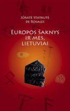 Europos šaknys ir mes, lietuviai