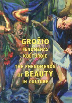 Grožio fenomenas kultūroje. The Phenomenon of Beuty in Culture