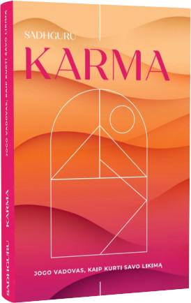 Karma. Jogo vadovas, kaip kurti savo likimą