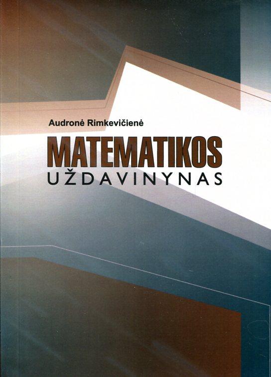 Matematikos uždavinynas: metodinė priemonė