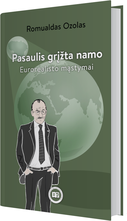 Pasaulis grįžta namo. Eurorealisto mąstymai