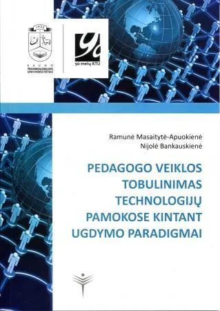 Pedagogo veikos tobulinimas technologijų pamokose kintant ugdymo paradigmai
